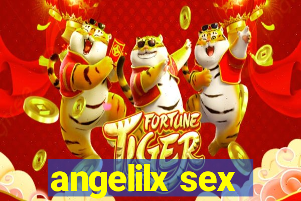 angelilx sex